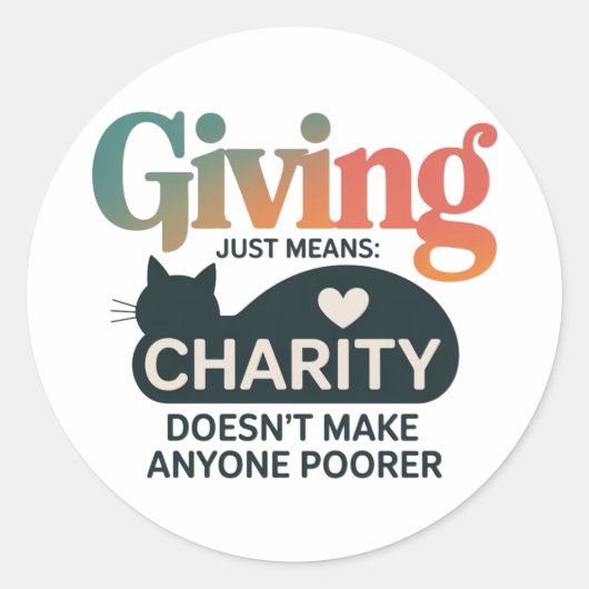 Giving Charity Cat Inspirational Generosity Quote ラウンドシール (正面)