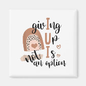 Giving Up Is Not Option Iui Rainbow Fertility Endo マグネット (正面)