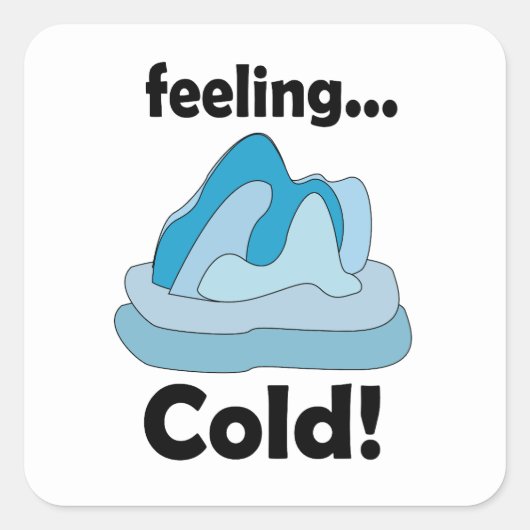Glacier Iceberg Feeling Cold Funny スクエアシール (正面)