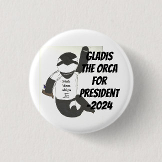 Gladis the Orca for President-2024ボタン 缶バッジ