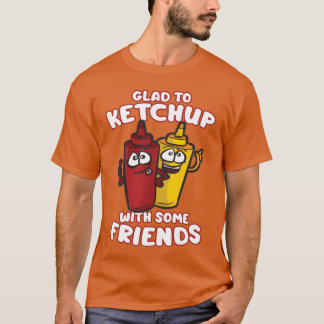 GLADO KETCHUP WITH SOME FRIENDS Ketchup Mustard fo Tシャツ