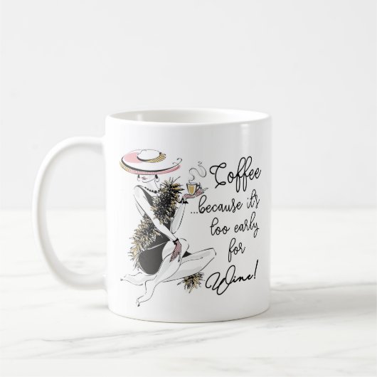 Glam Girl – コーヒーはワインには早すぎるので コーヒーマグカップ (左)