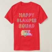 Glamping Girl HAPPY GLAMPER SQUAD Camping Team Gla Tシャツ (デザイン正面)