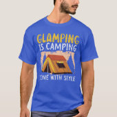 Glamping Is Camping Done With Style Camper Camp fu Tシャツ (正面)