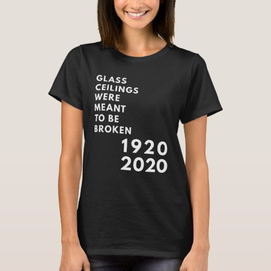 Glass Ceilings Meme Meant To Be Broken 1920 2020 Tシャツ (正面)