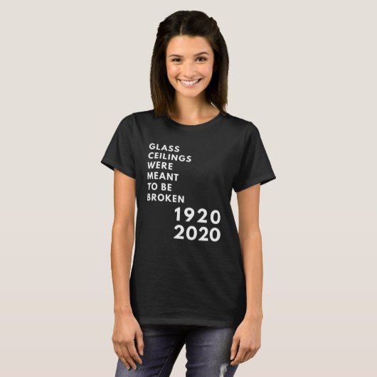 Glass Ceilings Meme Meant To Be Broken 1920 2020 Tシャツ (正面フル)