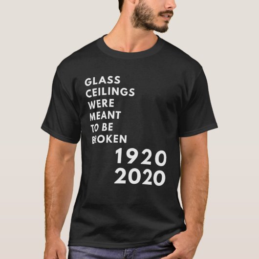 Glass Ceilings Meme Meant To Be Broken 1920 2020 Tシャツ (正面)
