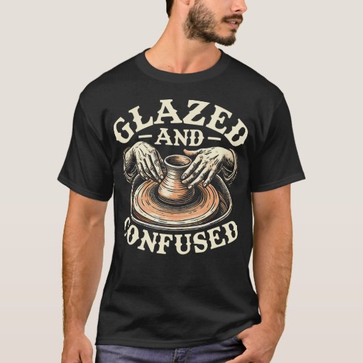 Glazed And Confused セラミック 陶芸 彫刻 Gla Tシャツ (正面)