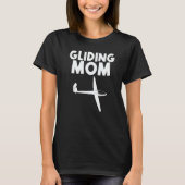 Glider For Mom Women Gliders Sailplanes Tシャツ (正面)