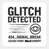 GLITCHの検出 – 破損した信号伝送 スクエアシール (正面)
