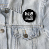 GLITCHの検出 – 破損した信号伝送 缶バッジ (インサイチュ)