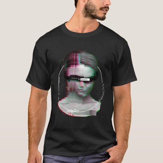 Glitch Aesthetic Statue With Quote Reality Is An I Tシャツ (正面)