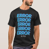 Glitch Vaporwave GAMER theme ERROR Tシャツ (正面)