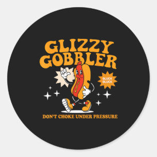 Glizzy Gobbler 圧力に負けるなのイラスト入りTシャツ ユーモア ラウンドシール
