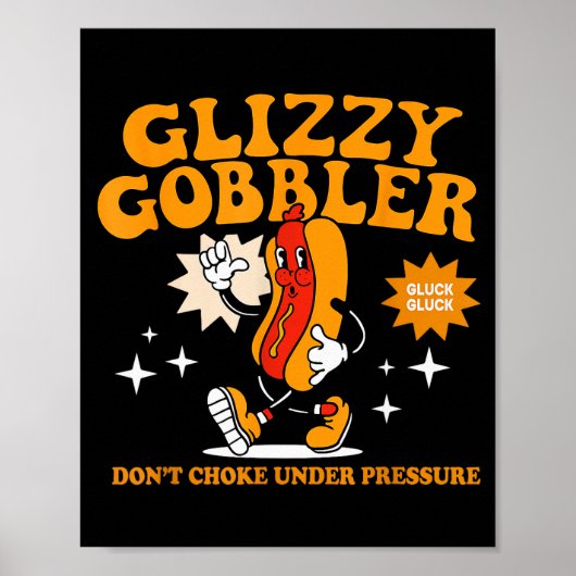 Glizzy Gobbler Don't Choke Under Pressure, Funny H ポスター (正面)