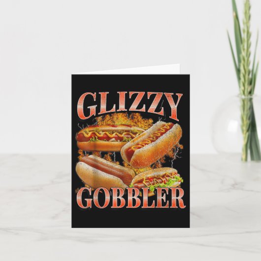 Glizzy Gobbler Funny Wiener Hot Dog Meme Bootleg G カード (正面)