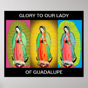 GLORY TO OUR LADY OF GUADALUPE POSTER ポスター