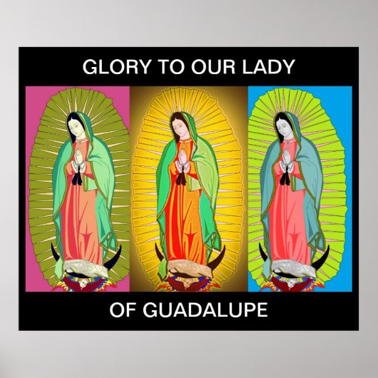 GLORY TO OUR LADY OF GUADALUPE POSTER ポスター (正面)
