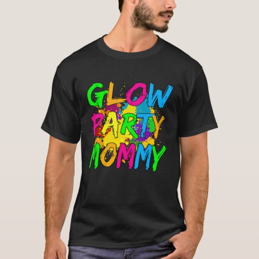 Glow Party Clothing Glow Party Glow Party Mommy Tシャツ (正面)