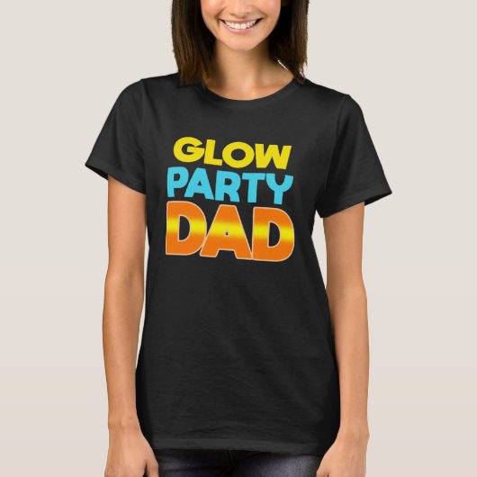 Glow Party Dad Glow Party Father Tシャツ (正面)