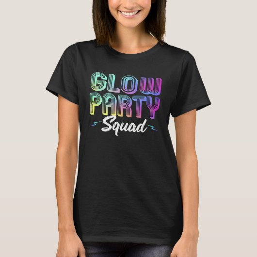 Glow Party Squad Lights Party  Cute Party Tシャツ (正面)