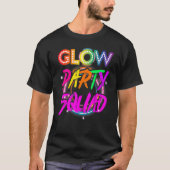 Glow Party Squad  Paint Splatter Effect Glow Party Tシャツ (正面)