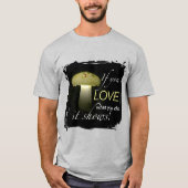 Glowing Mushroom Solar Light Inspirational Quote  Tシャツ (正面)