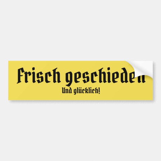 Glücklich und frisch geschieden バンパーステッカー (正面)