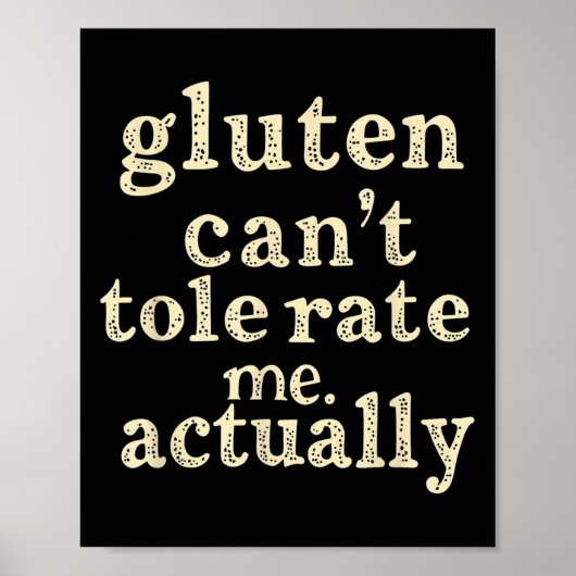 Gluten Can't Tolerate Me, Actually Funny ポスター (正面)
