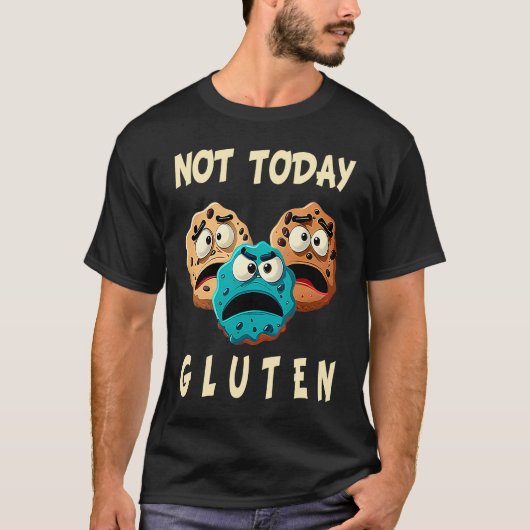 Gluten Free Not Today Gluten Celiac Disease Aller Tシャツ (正面)