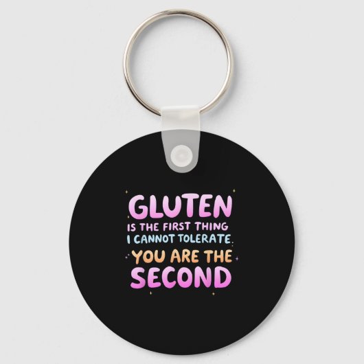 Gluten Is The First Thing I Cannot Tolerate Funny キーホルダー (正面)