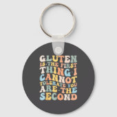 Gluten Is The First Thing I Cannot Tolerate Funny  キーホルダー (正面)