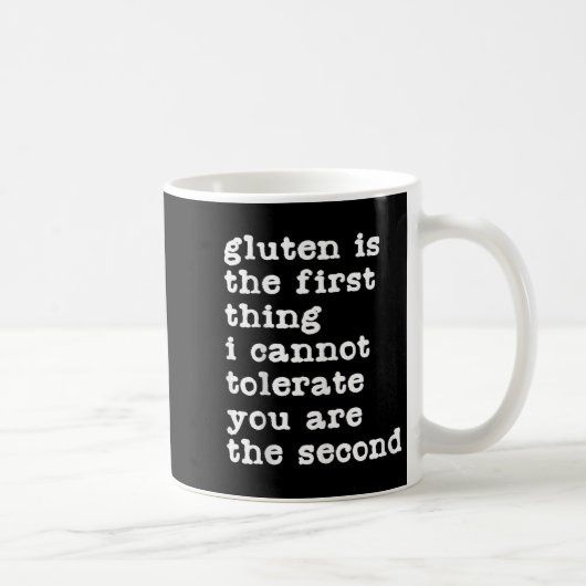 Gluten Is The First Thing I Cannot Tolerate Funny コーヒーマグカップ (右)