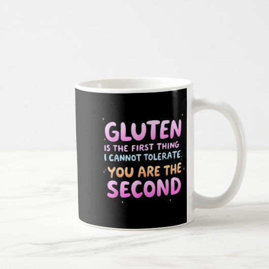 Gluten Is The First Thing I Cannot Tolerate Funny コーヒーマグカップ (右)