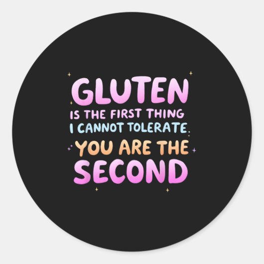 Gluten Is The First Thing I Cannot Tolerate Funny ラウンドシール (正面)