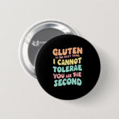 Gluten Is The First Thing I Cannot Tolerate Funny 缶バッジ (正面&裏面)