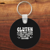 Gluten Is The First Thing I Cannot Tolerate You Th キーホルダー (正面)
