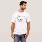 Gmanなんか必要ない!妻が全てを知っている! Tシャツ (正面フル)