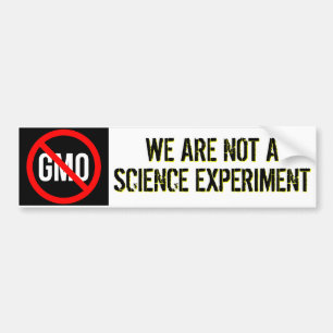 GMO -私達は科学の実験ではないです バンパーステッカー