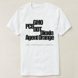 GMO、PCBのDDT、ダイオキシン、エージェント・オレンジ(1) Tシャツ