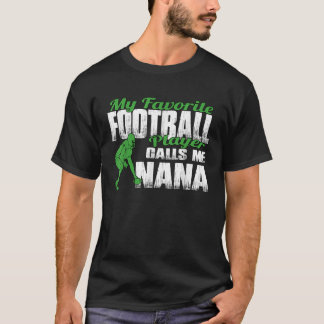 GN私のサッカーお気に入りの選手は私をナナナフットブと呼ぶ Tシャツ