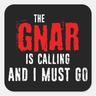Gnarは呼んで、私は行かなければなりません スクエアシール