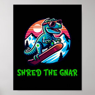 Gnarスノーボーおもしろいド恐竜TレックスWを共有 ポスター