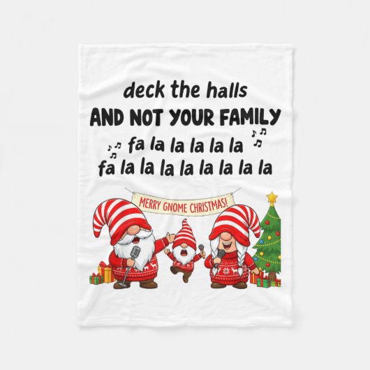 Gnome Deck The Halls And Not Your Family Fa La La  フリースブランケット (正面)