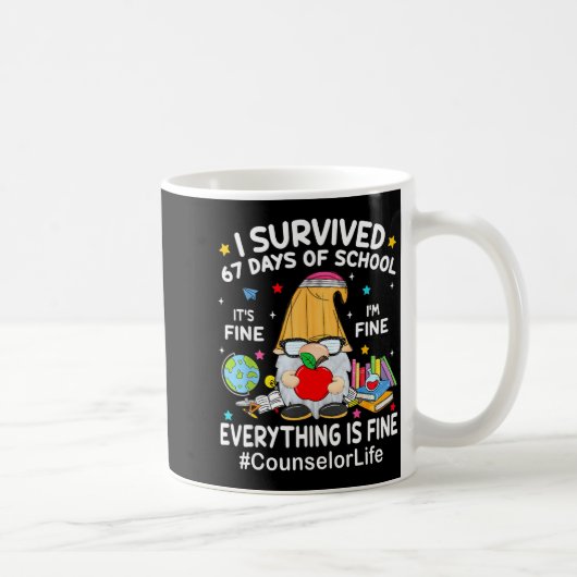 Gnome I Survived 67 Days Of School It's Fine Couns コーヒーマグカップ (右)