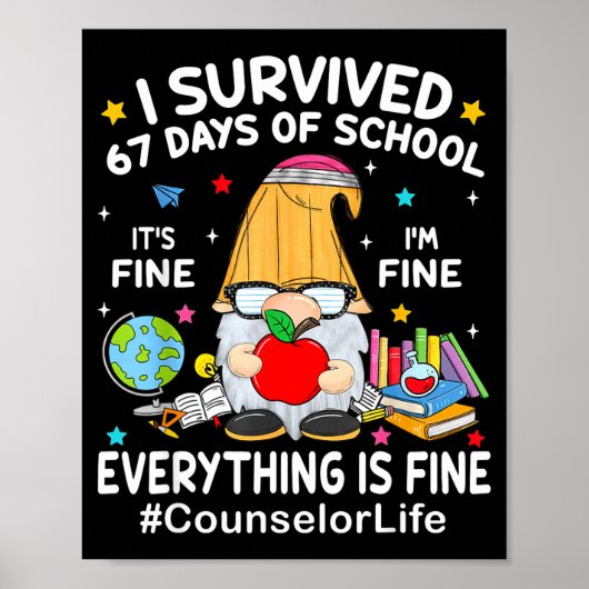 Gnome I Survived 67 Days Of School It's Fine Couns ポスター (正面)