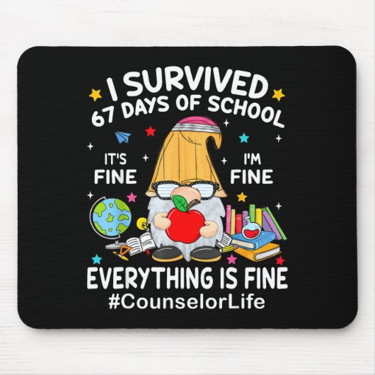 Gnome I Survived 67 Days Of School It's Fine Couns マウスパッド (正面)