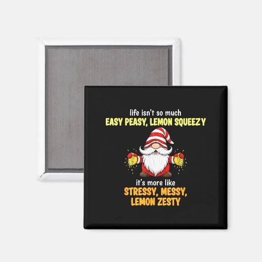 Gnome - Life Isn't So Much Easy Peasy Lemon Squeez マグネット (正面/裏面)