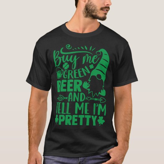 Gnome Patrick s Day Buy Me Green Beer And Tell Me  Tシャツ (正面)