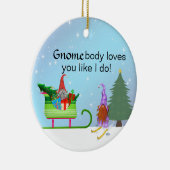 GnomeBodyは私のように君を愛している セラミックオーナメント (右)